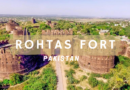 Rohtas Fort –  Historical Beauty of Pakistan